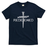 Redeemed 3 Nails Cross By Jesus Christ Christian Faith Embroidered Embroidered T-Shirt