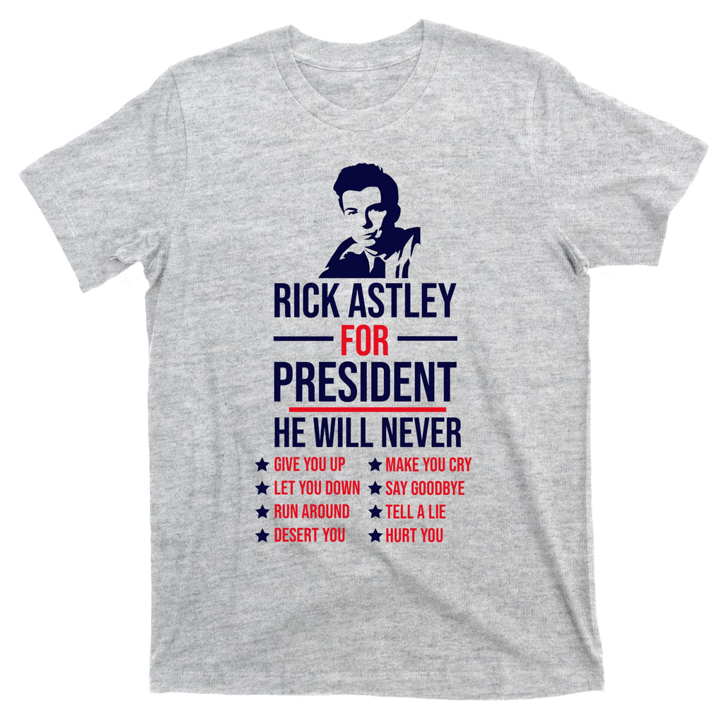 Rick Astley For President T-Shirt