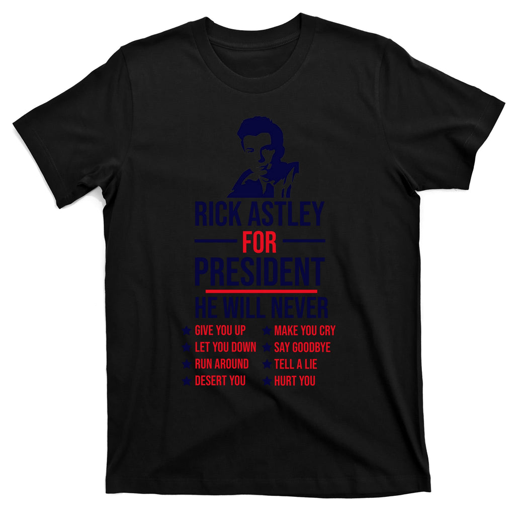 Rick Astley For President T-Shirt