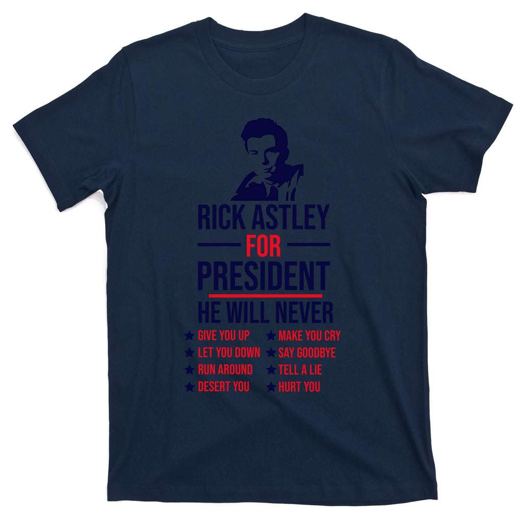 Rick Astley For President T-Shirt
