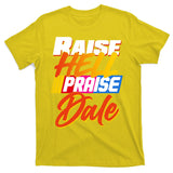 Raise Hell Praise Dale T-Shirt