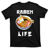 Ramen Life T-Shirt