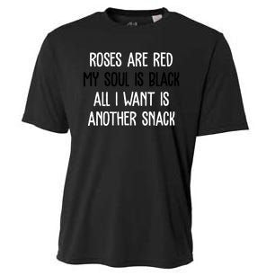 Roses Are Red My Soul Is Black All I Want Is Another Snack Funny Valentines Day Cooling Performance Crew T-Shirt