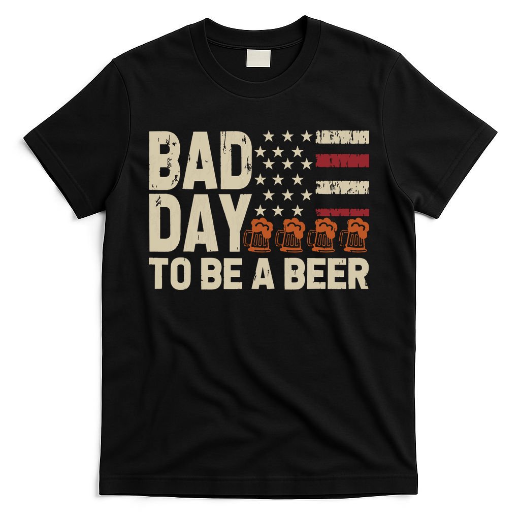 Retro Bad Day To Be Beer Usa Flag Beer 4th Of July T-Shirt