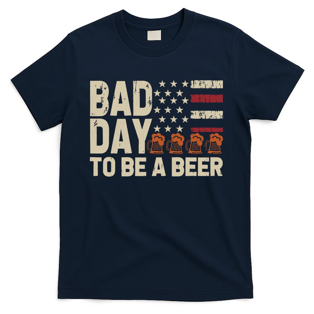 Retro Bad Day To Be Beer Usa Flag Beer 4th Of July T-Shirt
