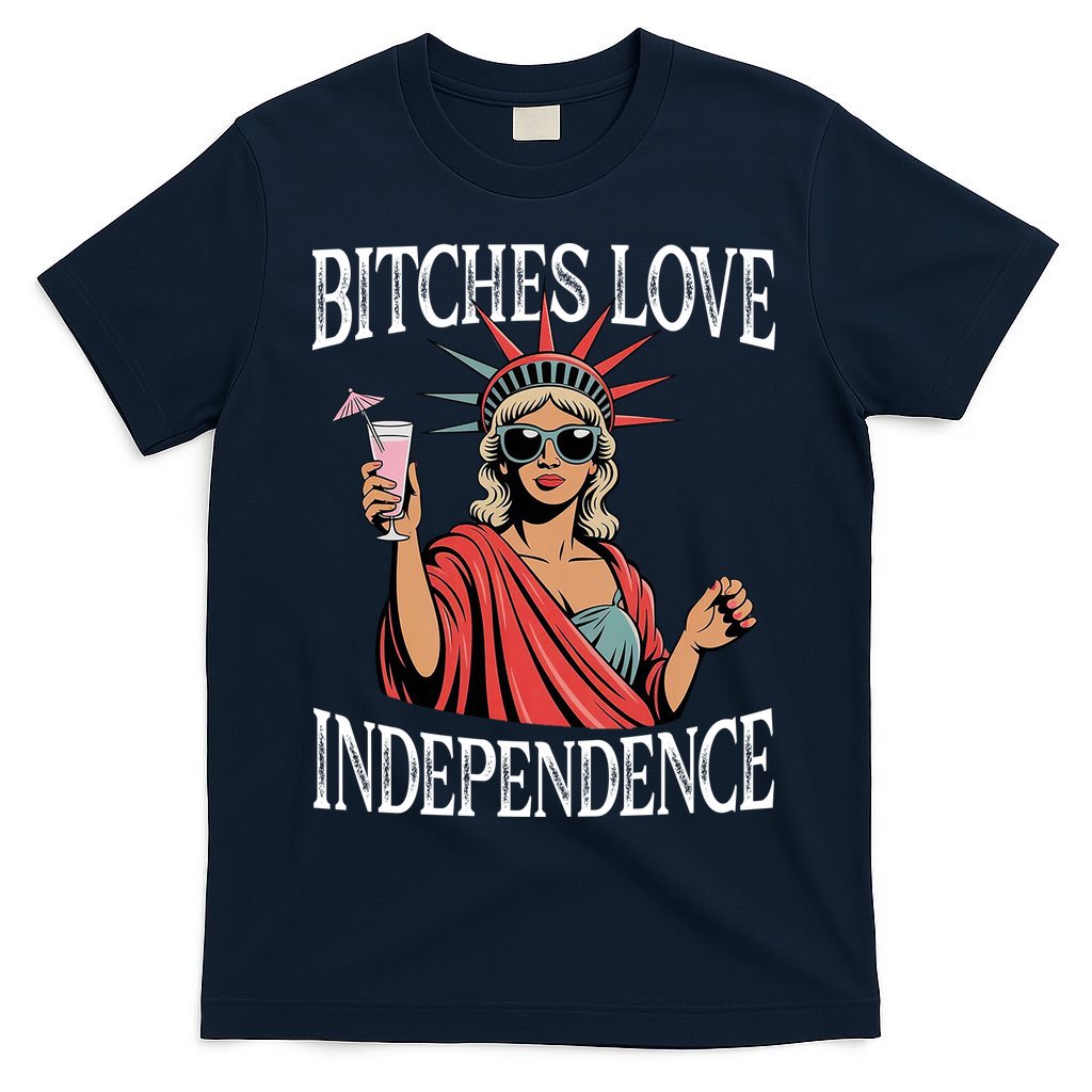 Retro Bitches Love Independence Funny T-Shirt