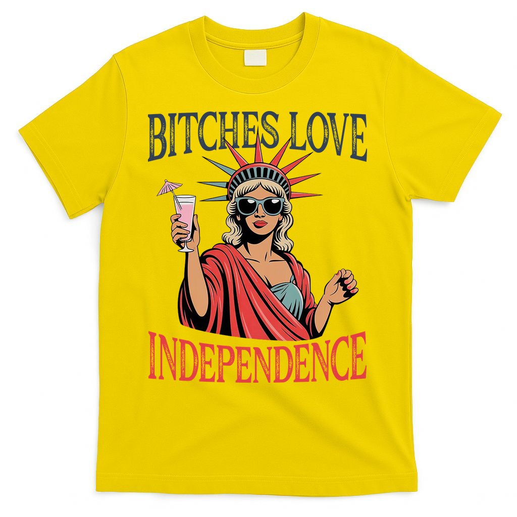 Retro Bitches Love Independence Funny T-Shirt