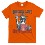 Retro Bitches Love Independence Funny T-Shirt