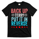 Retro Back Up Terry Put It In Reverse 4th Of July Fireworks T-Shirt