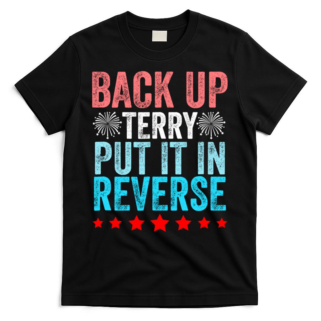 Retro Back Up Terry Put It In Reverse 4th Of July Fireworks T-Shirt