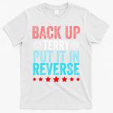 Retro Back Up Terry Put It In Reverse 4th Of July Fireworks T-Shirt
