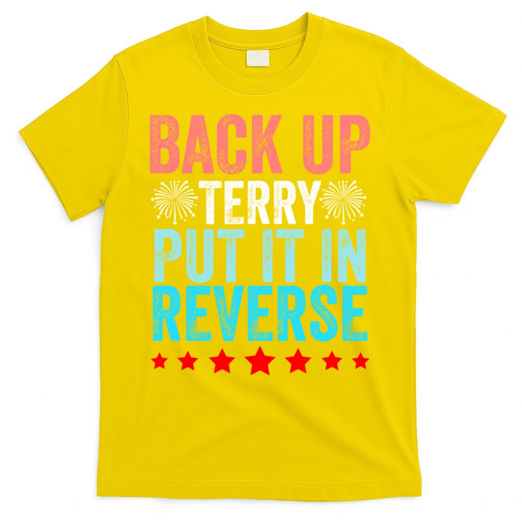 Retro Back Up Terry Put It In Reverse 4th Of July Fireworks T-Shirt