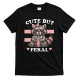 Raccoon Cute But Feral Funny Animal T-Shirt