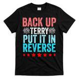 Retro Costume Back It Up Terry 4th Of July Fireworks Funny T-Shirt