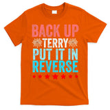 Retro Costume Back It Up Terry 4th Of July Fireworks Funny T-Shirt