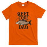 Reel Cool Dad - Perfect Gift for Father's Day T-Shirt