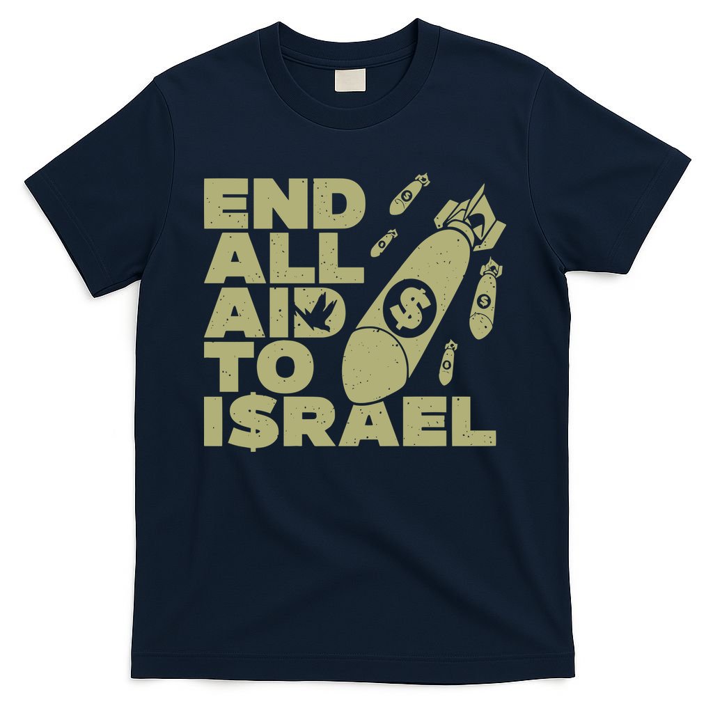 End All Aid To Israel T-Shirt