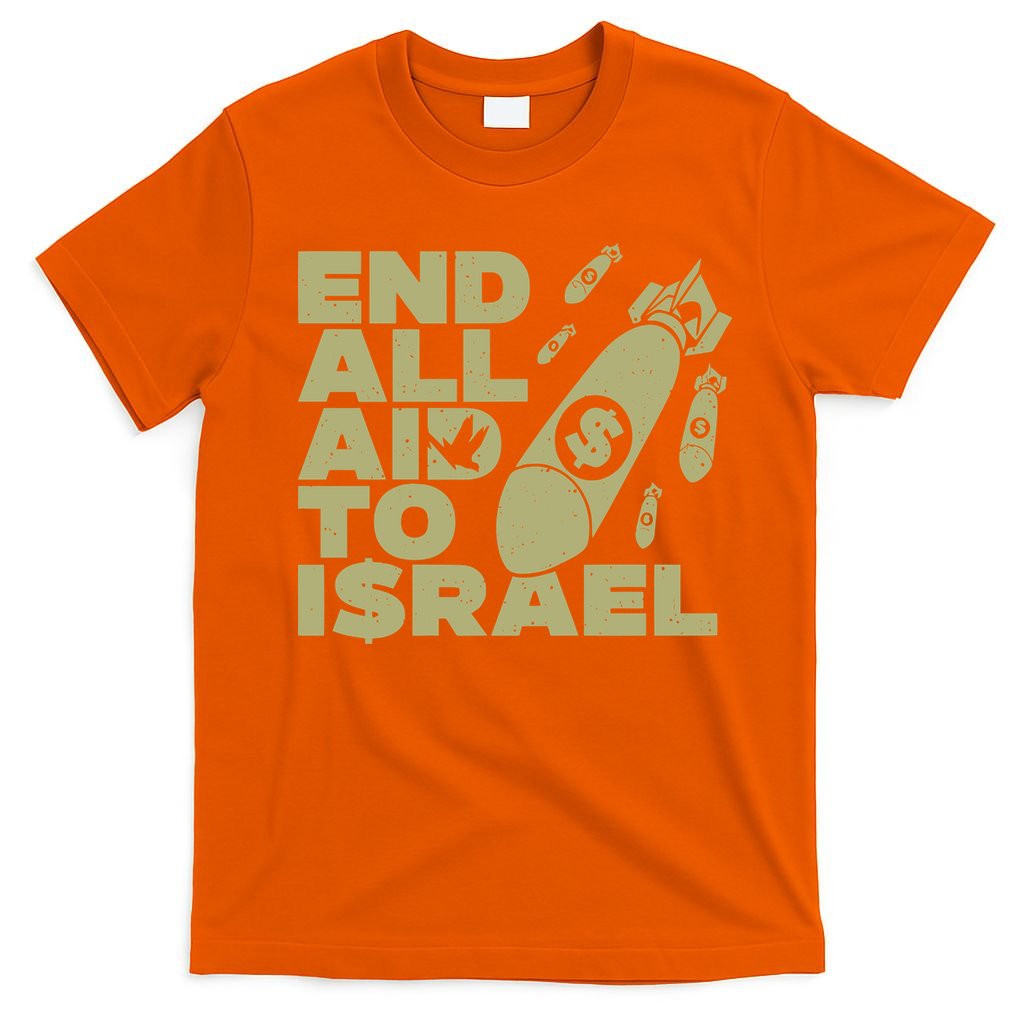 End All Aid To Israel T-Shirt