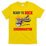 Ready To Rock Kindergarten T-Shirt