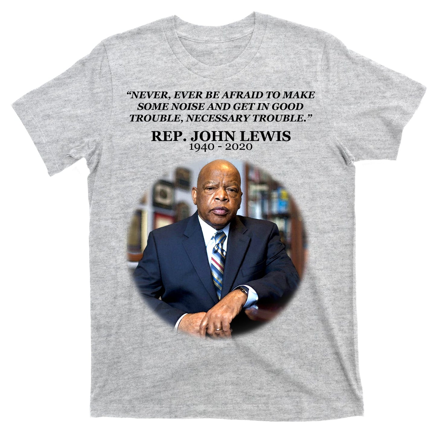 Representative John Lewis Tribute 1940-2020 T-Shirt
