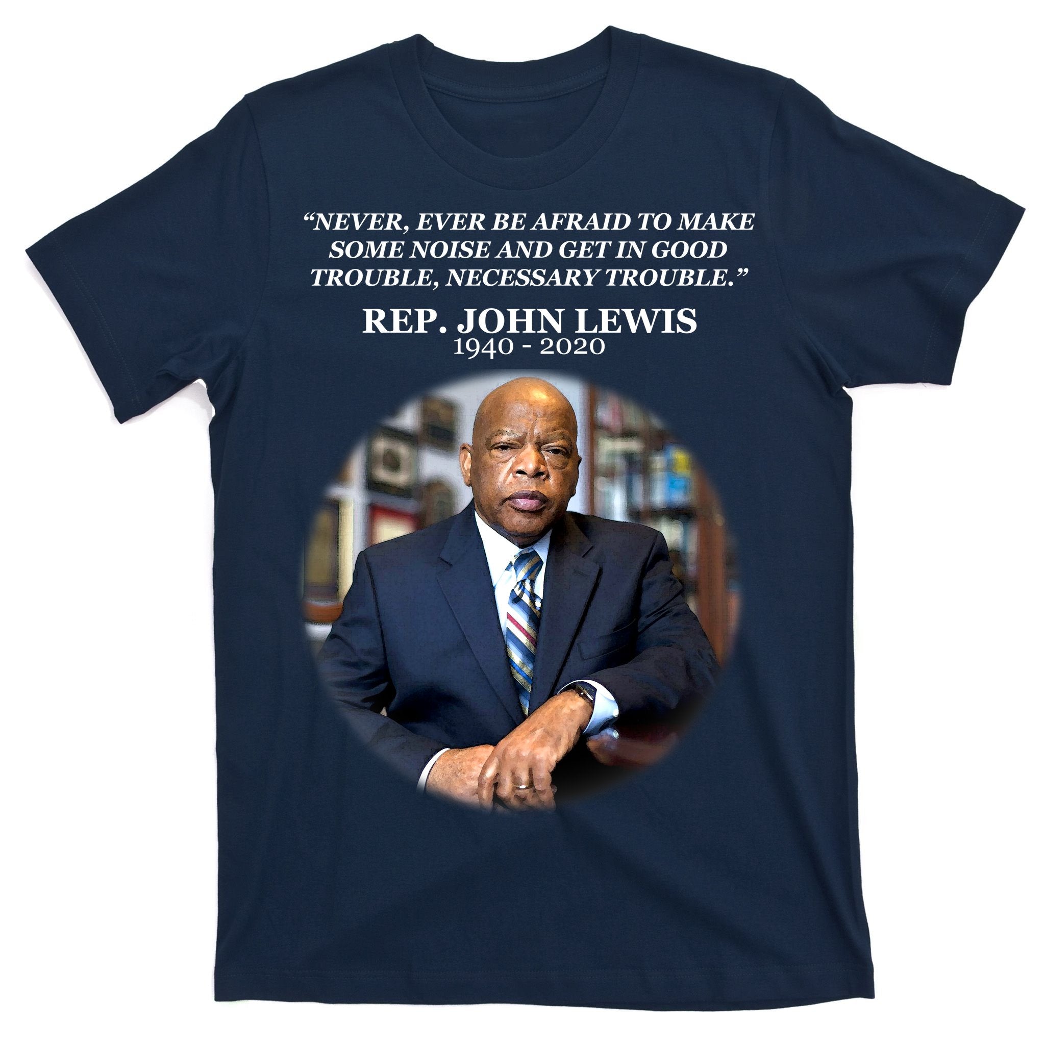 Representative John Lewis Tribute 1940-2020 T-Shirt