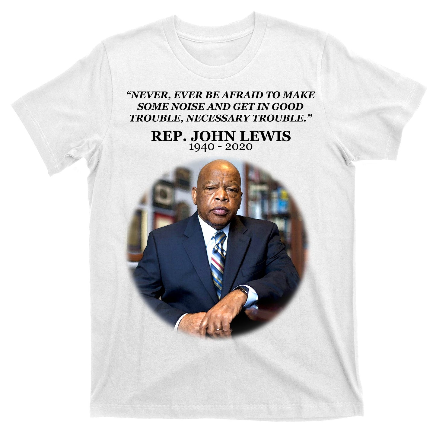 Representative John Lewis Tribute 1940-2020 T-Shirt