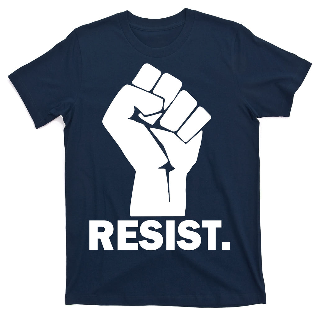 Resist Fist Logo Anti Trump T-Shirt