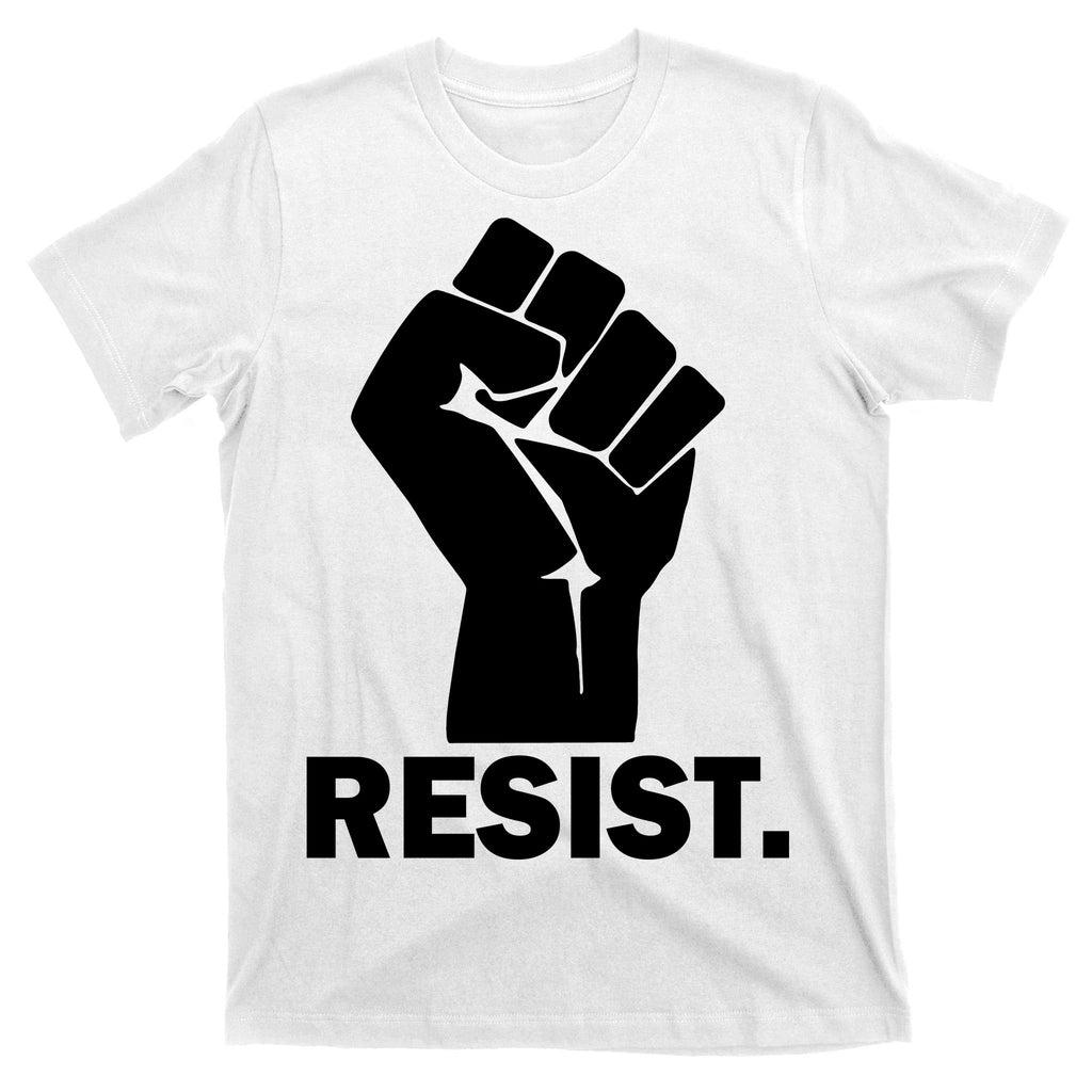 Resist Fist Logo Anti Trump T-Shirt