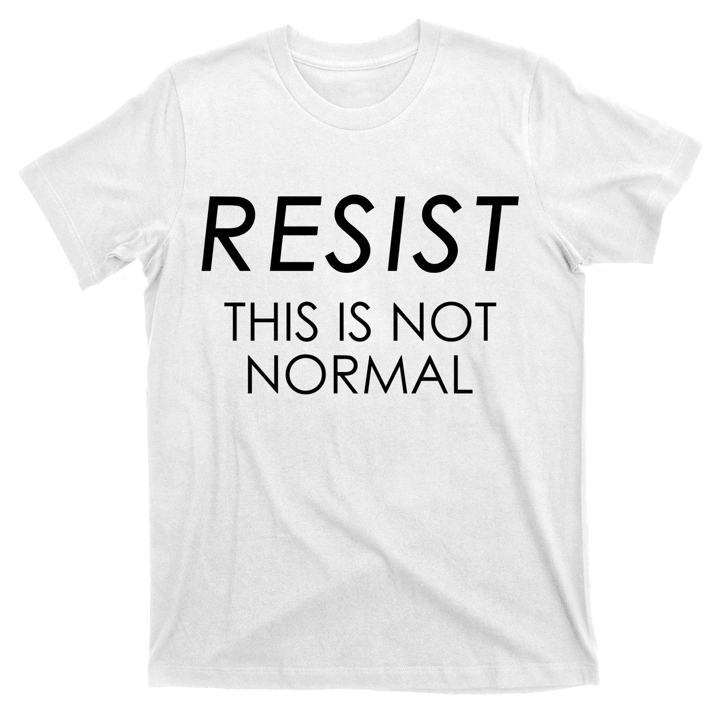 Resist This is Not Normal Anti Trump T-Shirt