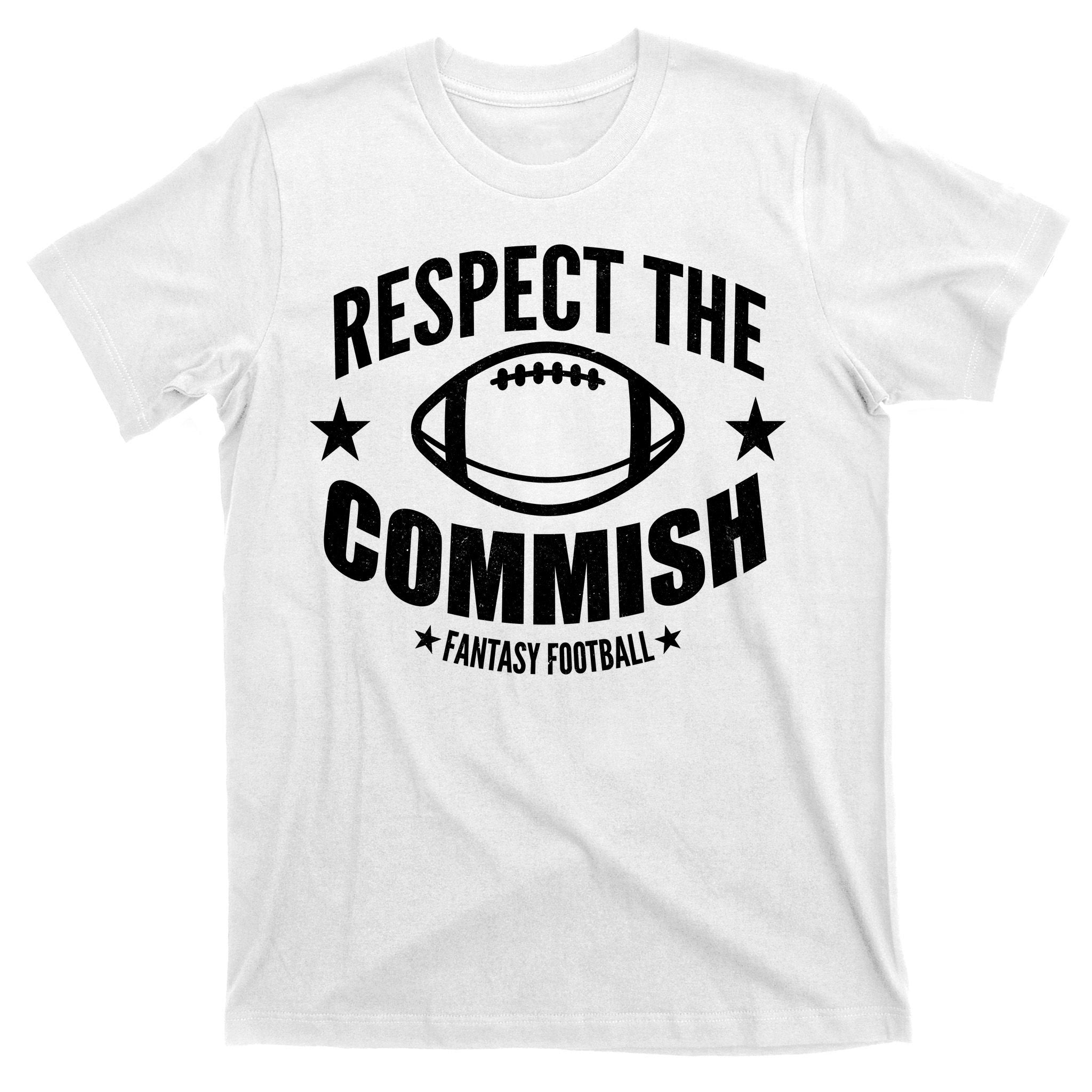 Respect The Commish Fantasy Football T-Shirt