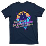 Retro 80's Bill And Ted Be Excellent to Each Other Party On Dudes! T-Shirt