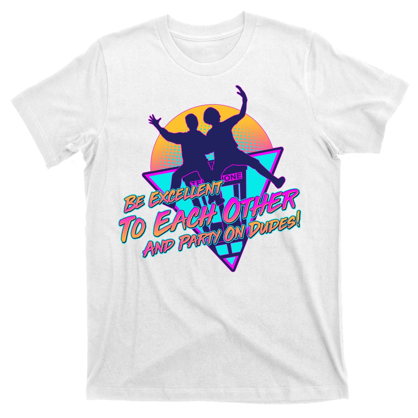Retro 80's Bill And Ted Be Excellent to Each Other Party On Dudes! T-Shirt