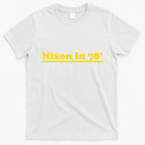 Retro Nixon In 78' For President 1978 USA T-Shirt
