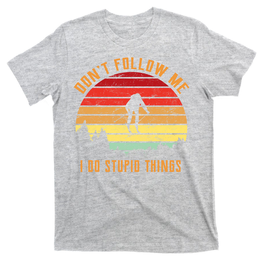 Retro Skiing Don't Follow Me I Do Stupid Things T-Shirt