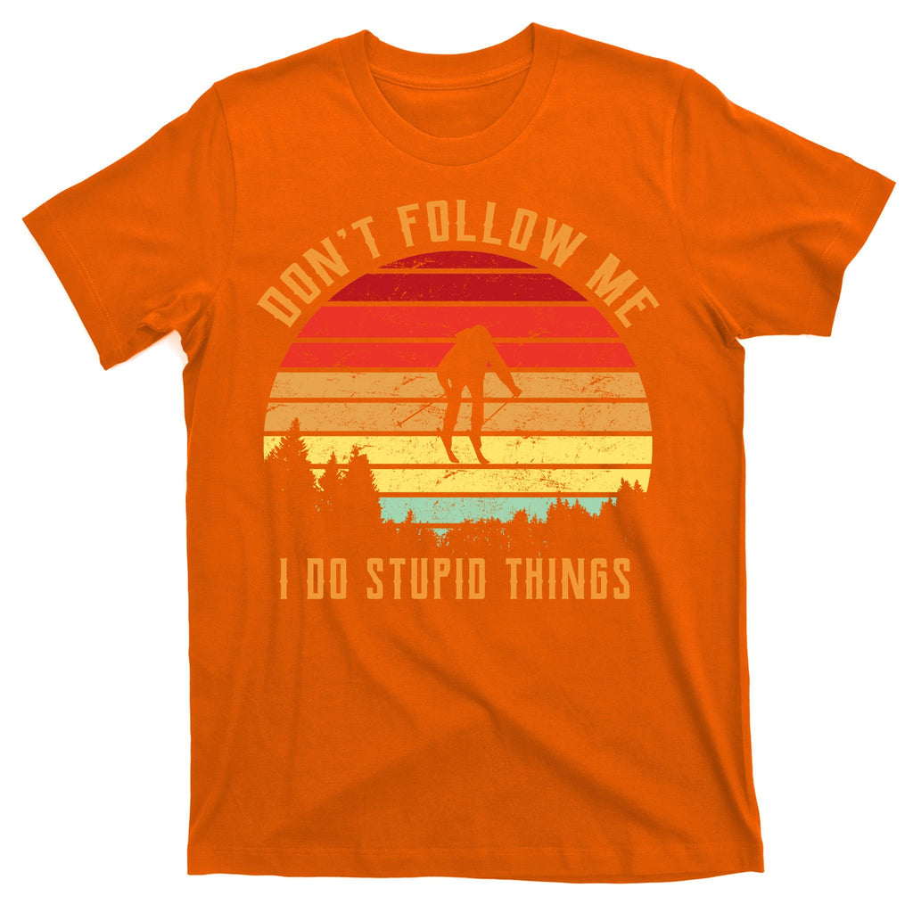 Retro Skiing Don't Follow Me I Do Stupid Things T-Shirt