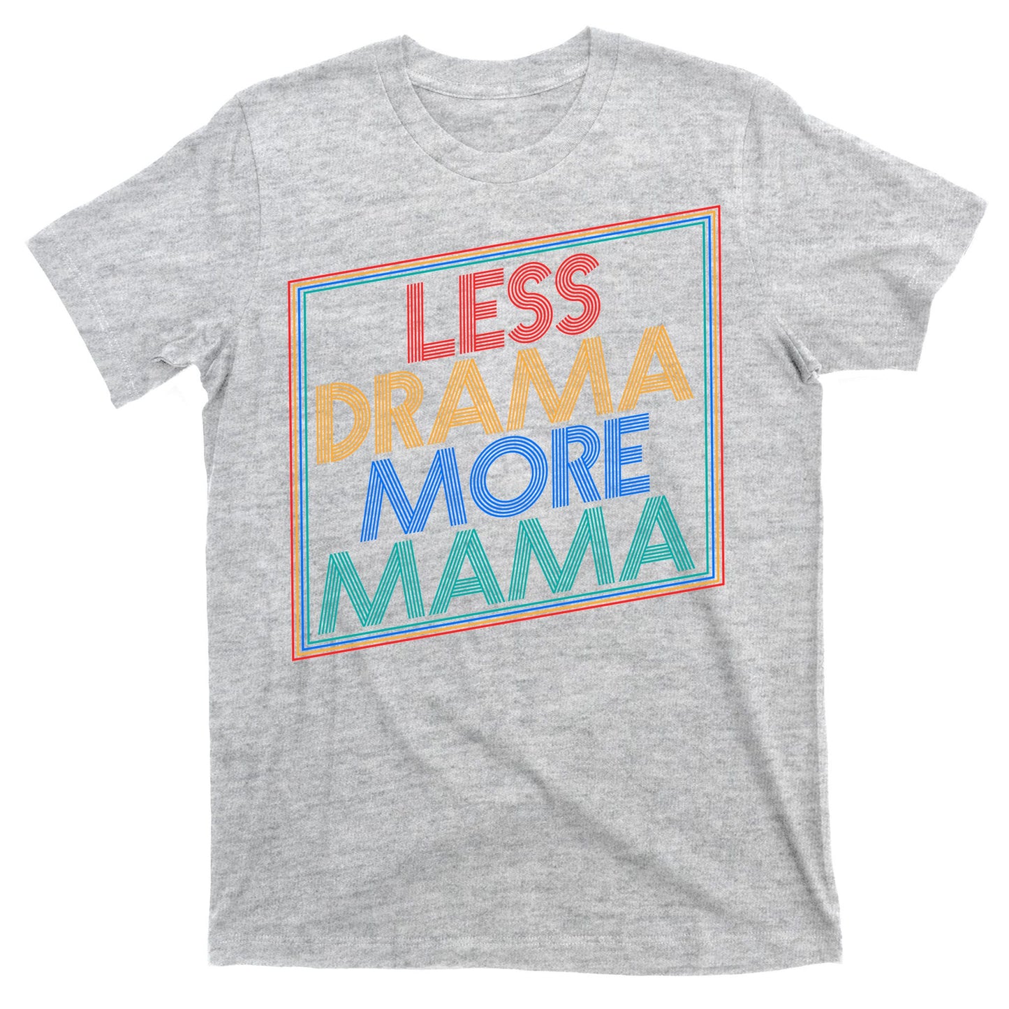 Retro Styled Less Drama More Mama T-Shirt