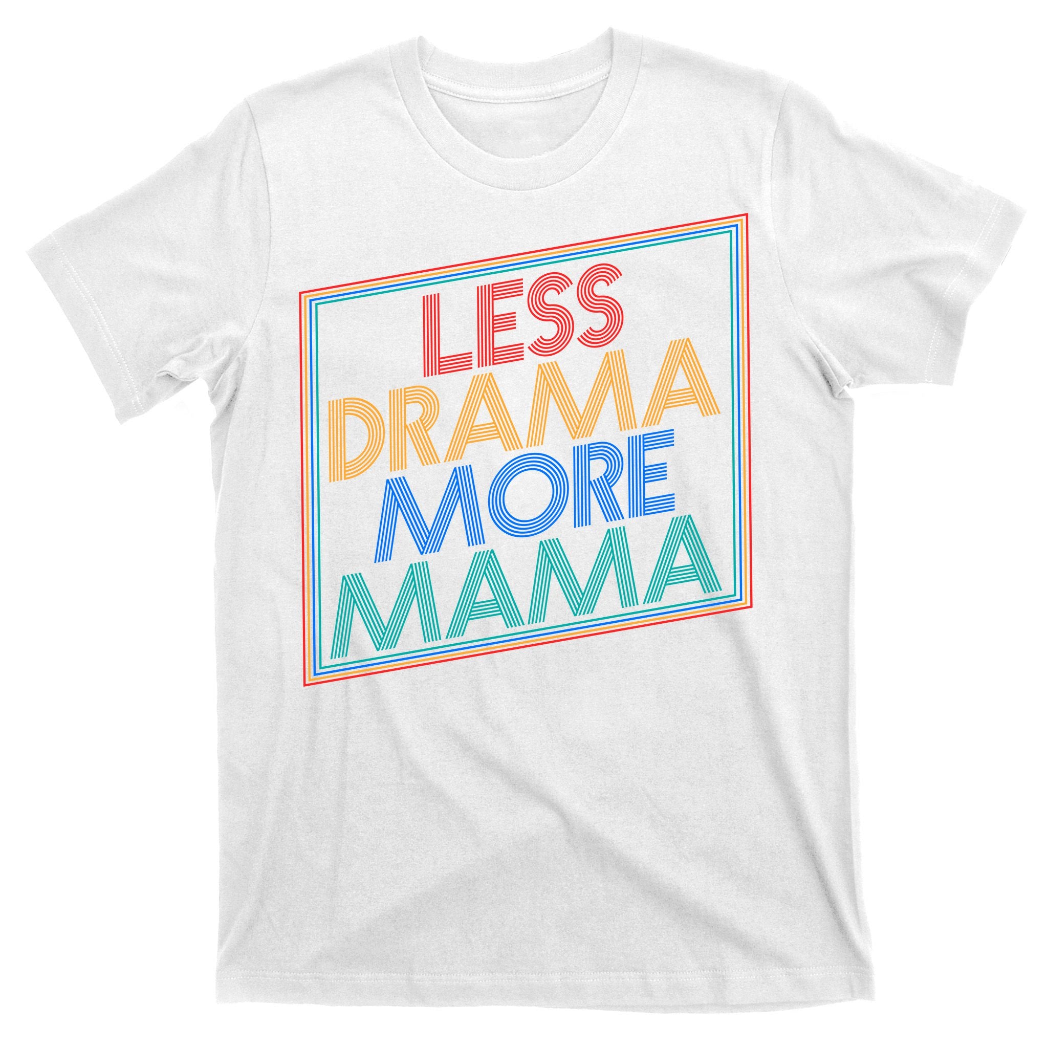 Retro Styled Less Drama More Mama T-Shirt