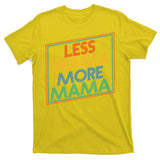 Retro Styled Less Drama More Mama T-Shirt