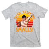 Retro You're Killin' Me Smalls Vintage T-Shirt