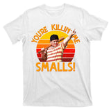 Retro You're Killin' Me Smalls Vintage T-Shirt