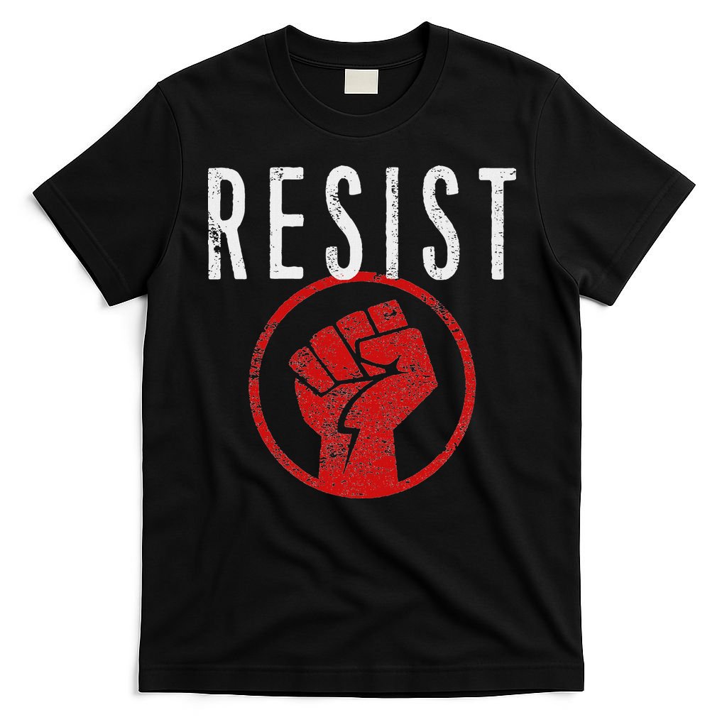 Resist Fist Be Part Of The Resistance Anti Trump T-Shirt