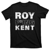 Roy Freaking Kent Vintage T-Shirt