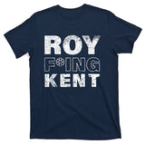 Roy Freaking Kent Vintage T-Shirt