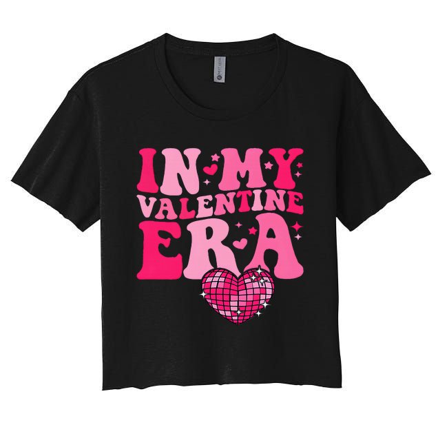 Retro Groovy In My Valentine Era Valentine Day Women's Crop Top Tee