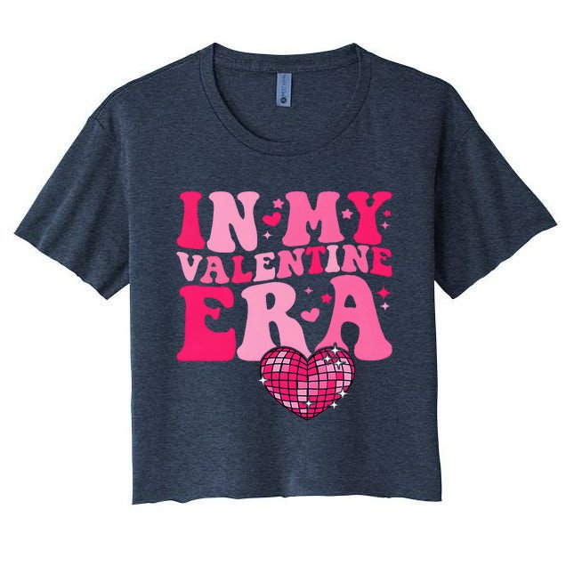 Retro Groovy In My Valentine Era Valentine Day Women's Crop Top Tee