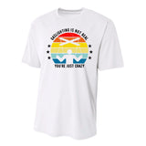 Retro Gaslighting Is Not Real You're Just Crazy Performance Sprint T-Shirt