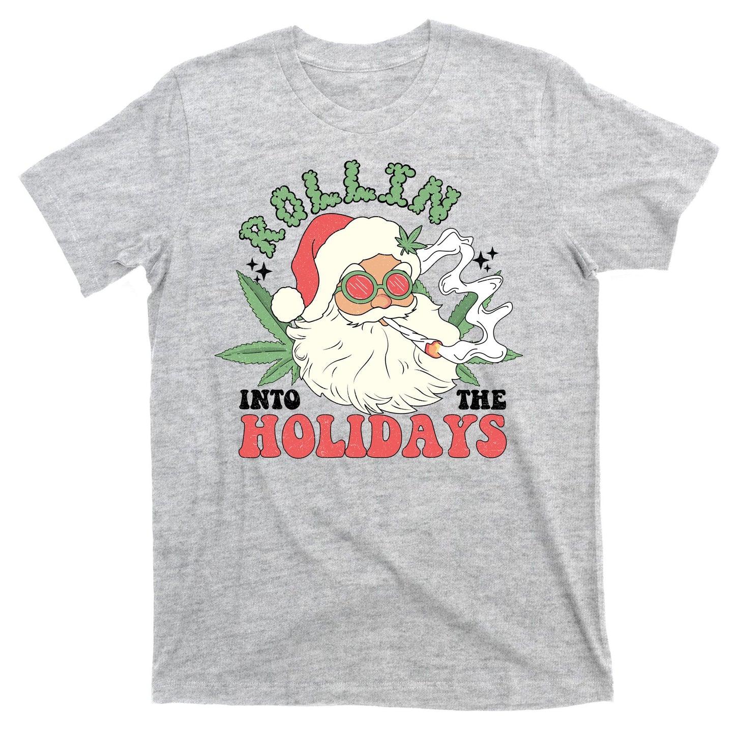 Rollin Into The Holidays Funny Marijuana Santa T-Shirt