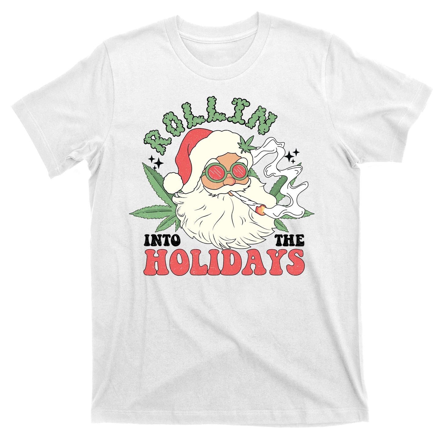 Rollin Into The Holidays Funny Marijuana Santa T-Shirt