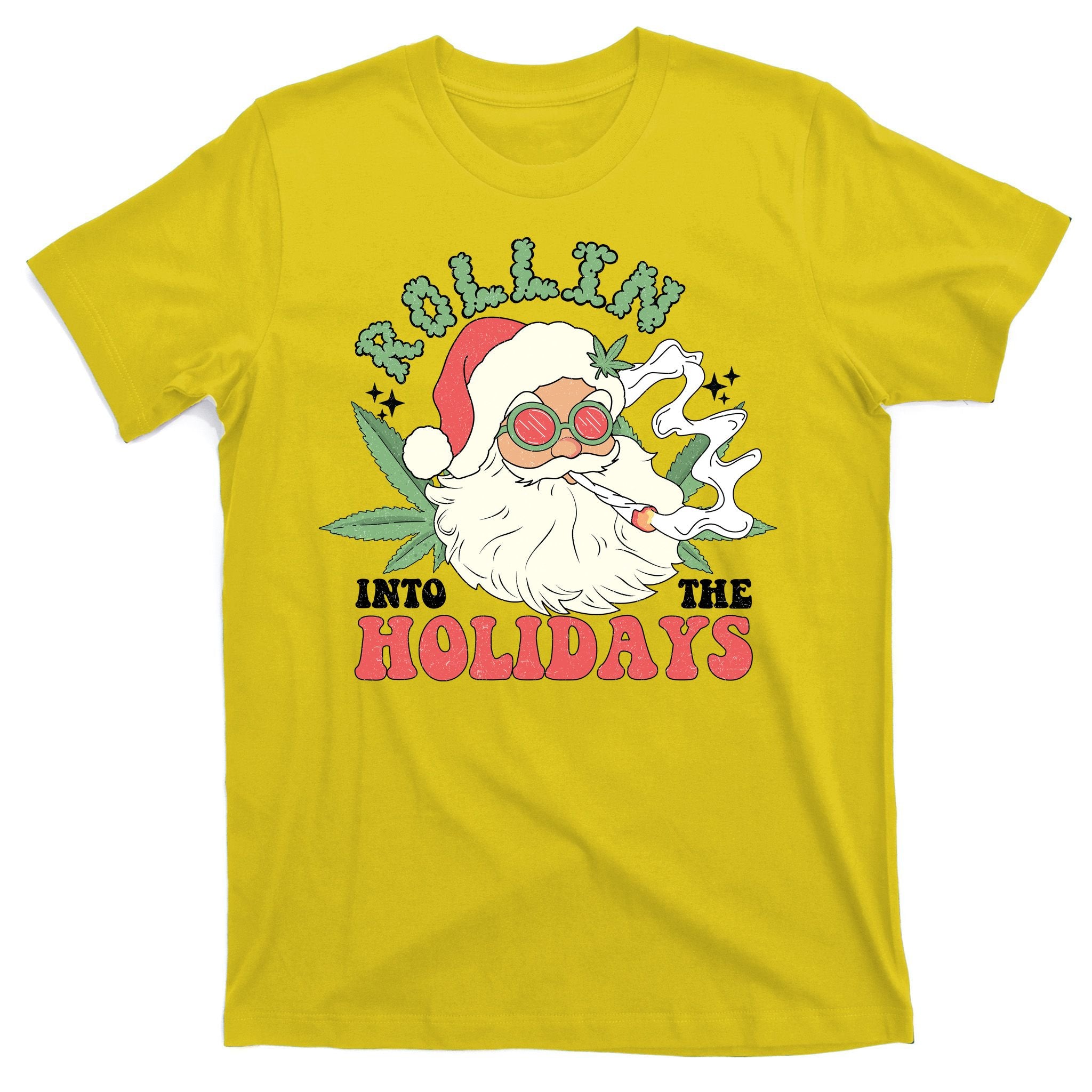 Rollin Into The Holidays Funny Marijuana Santa T-Shirt