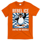 Rebel Ice United We Waddle Flippers Up I Stand With T-Shirt